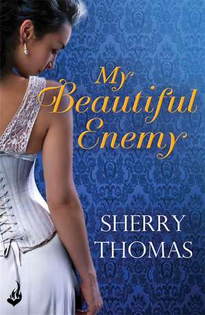 My Beautiful Enemy de Sherry Thomas