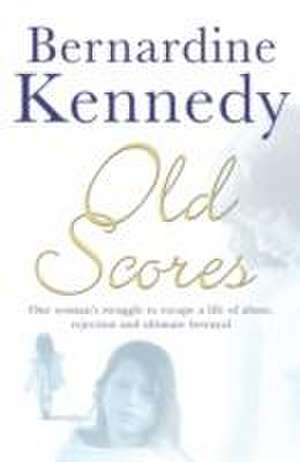 Kennedy, B: Old Scores de Bernardine Kennedy