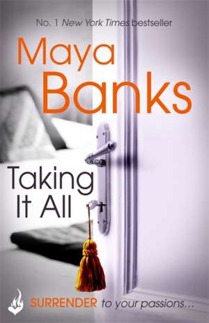 Taking It All: Surrender Trilogy Book 3 de Maya (Author) Banks