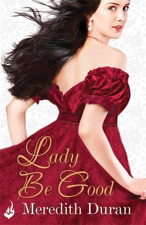 Lady Be Good: Rules for the Reckless 3 de Meredith (Author) Duran