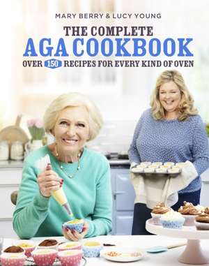 The Complete Aga Cookbook de Lucy Young