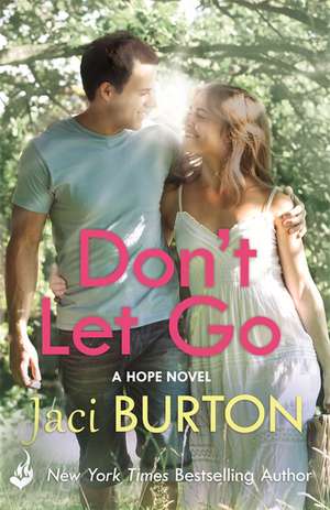 Burton, J: Don't Let Go: Hope Book 6 de Jaci (Author) Burton