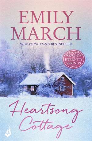 March, E: Heartsong Cottage: Eternity Springs 10 de Emily March