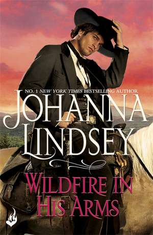 Wildfire In His Arms de Johanna Lindsey