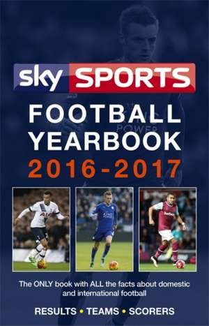 Sky Sports Football Yearbook 2016-2017: The Remarkable Story of Brian Clough's European Cup-Winning Team de Headline