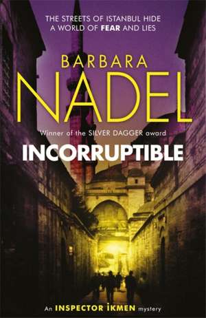 Incorruptible (Inspector Ikmen Mystery 20) de Barbara Nadel