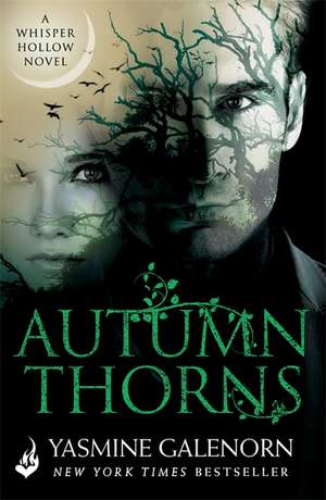 Galenorn, Y: Autumn Thorns: Whisper Hollow 1 de Yasmine Galenorn