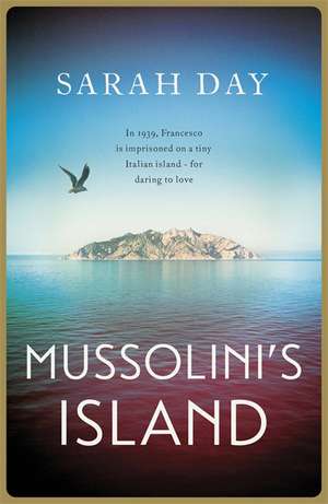 Mussolini's Island de Sarah Day