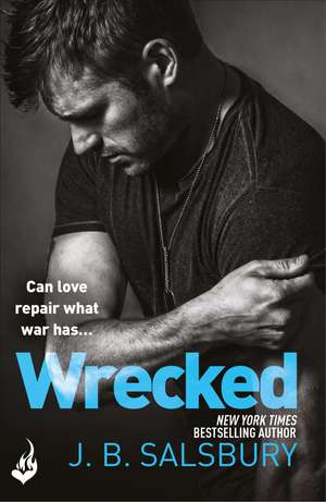 Wrecked: A heartbreakingly beautiful story of love and redemption de J.B. Salsbury