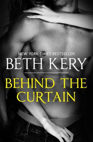 Kery, B: Behind The Curtain de Beth Kery