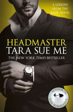 Headmaster: Lessons From The Rack Book 2 de Tara Sue Me