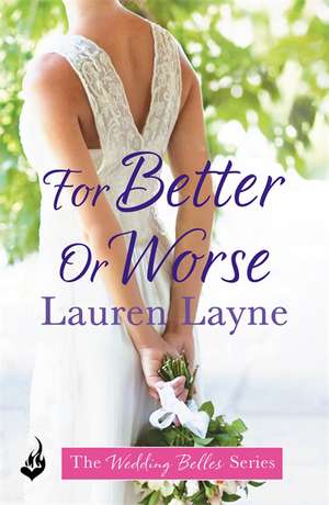 Layne, L: For Better Or Worse de Lauren Layne