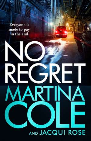No Regret: the gripping Sunday Times bestselling thriller from the iconic queen of crime de Martina Cole