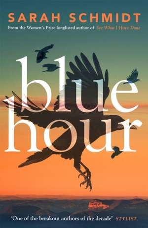 Schmidt, S: Blue Hour de Sarah Schmidt