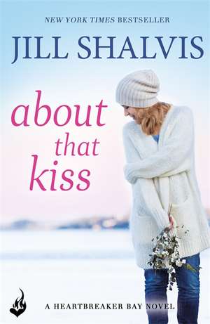 About That Kiss de Jill Shalvis