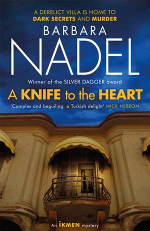 A Knife to the Heart (Ikmen Mystery 21) de Barbara Nadel