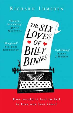 Lumsden, R: The Six Loves of Billy Binns de Richard Lumsden