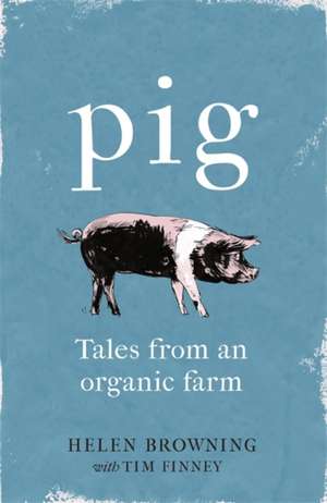 PIG de Helen Browning