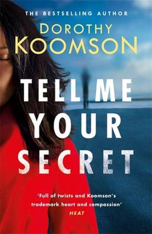 Tell Me Your Secret de Dorothy Koomson