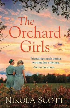 The Orchard Girls de Nikola Scott