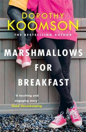 Marshmallows for Breakfast de Dorothy Koomson