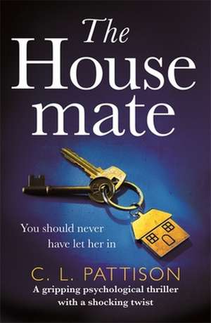 The Housemate de C. L. Pattison