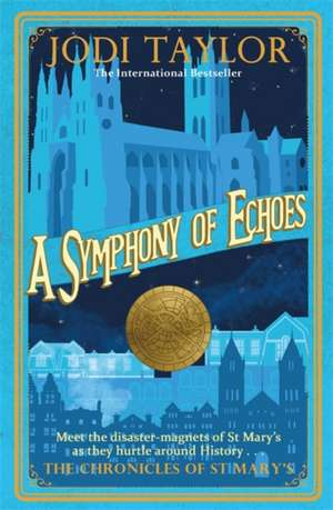 A Symphony of Echoes de Jodi Taylor