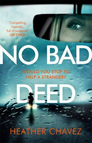 No Bad Deed de Heather Chavez