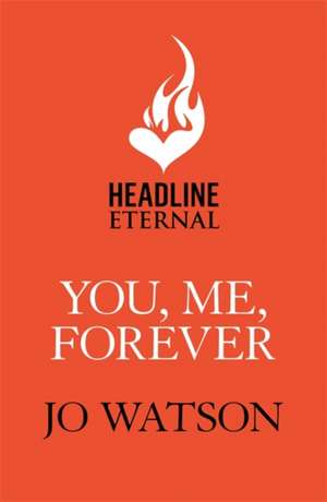 You, Me, Forever de Jo Watson