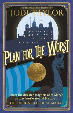 Plan for the Worst de Jodi Taylor