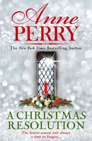 A Christmas Resolution (Christmas Novella 18) de Anne Perry