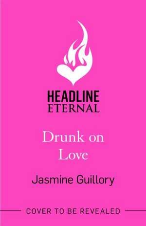 Drunk on Love de Jasmine Guillory