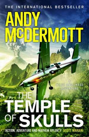 The Temple of Skulls (Wilde/Chase 16) de Andy McDermott