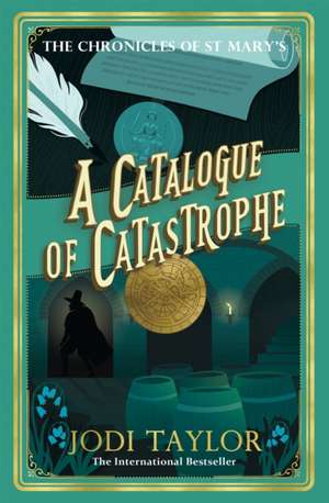 A Catalogue of Catastrophe de Jodi Taylor