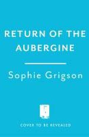 Return of the Aubergine de Sophie Grigson