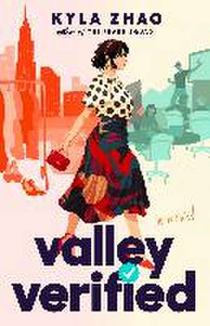 Valley Verified de Kyla Zhao