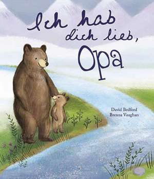 Ich hab dich lieb, Opa de David Bedford