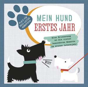 Mein Hund. Erstes Jahr de Shawn Sherry