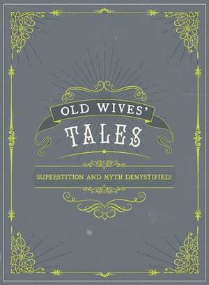 Old Wives' Tales