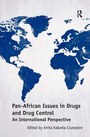 Pan-African Issues in Drugs and Drug Control: An International Perspective de Anita Kalunta-Crumpton