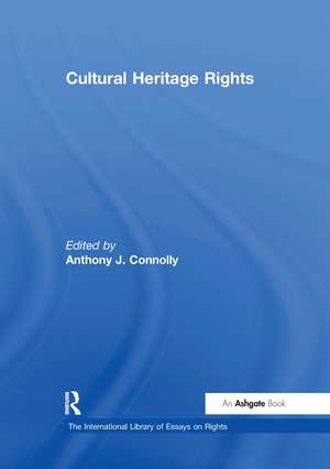 Cultural Heritage Rights de Anthony J. Connolly