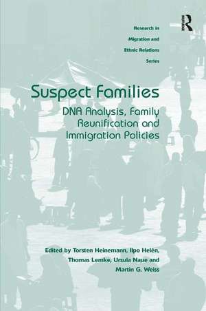 Suspect Families: DNA Analysis, Family Reunification and Immigration Policies de Torsten Heinemann