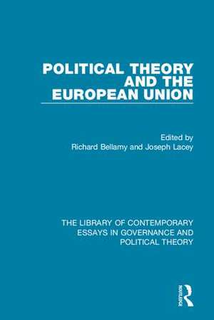 Political Theory and the European Union de Richard Bellamy