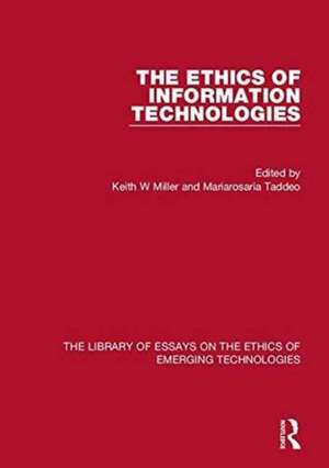 The Ethics of Information Technologies de Keith W Miller