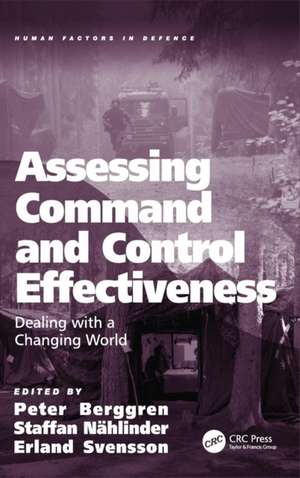 Assessing Command and Control Effectiveness: Dealing with a Changing World de Peter Berggren