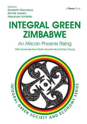 Integral Green Zimbabwe: An African Phoenix Rising de Elizabeth Mamukwa