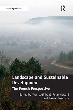 Landscape and Sustainable Development: The French Perspective de Yves Luginbühl