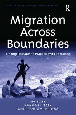 Migration Across Boundaries: Linking Research to Practice and Experience de Parvati Nair