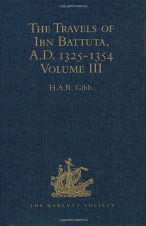 The Travels of Ibn Battuta, AD 1325-1354 de C. F. Beckingham