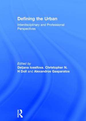 Defining the Urban: Interdisciplinary and Professional Perspectives de Deljana Iossifova